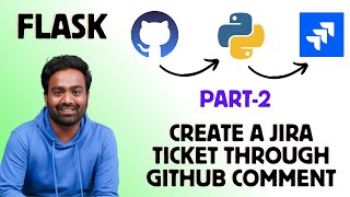 Day 15 - Python for DevOps | Part-2 GitHub Jira Integration using Python Flask | DevOps Project
