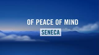 Of Peace of Mind, Seneca (Full Audiobook)