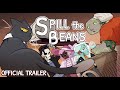 Spill the Beans - Official Trailer