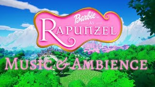 Barbie as Rapunzel - Music \u0026 Ambience