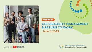 CSS Disability Management and Return to Work - June 1, 2023 Webinar