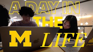 A DAY in the life of a first-year UMICH student [Engineering]