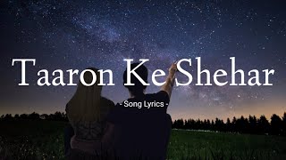 Taaron Ke Shehar Song Lyrics | Neha Kakkar (Lyrical Video)