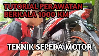 TUTORIAL PERAWATAN BERKALA 1000 KM TEKNIK SEPEDA MOTOR