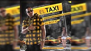 El Boy C -  El Taxi Remix Ft Osmani Garcia, Pitbull & Sensato