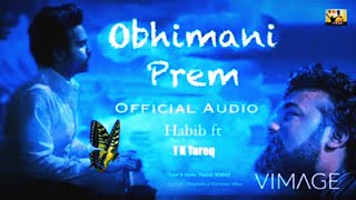 Obhimani Prem - Habib Wahid - ft - T K Tareq - 💟  Habib Wahid