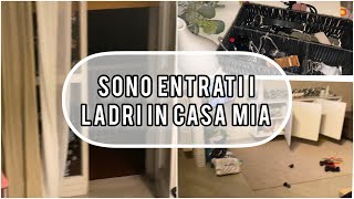 SONO ENTRATI I LADRI A CASA MIA • UNA ESPERIENZA BRUTTISSIMA