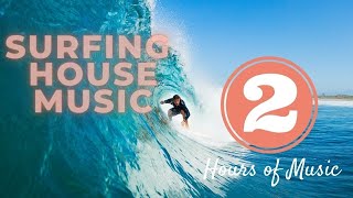 Surfing House Music for Background Video