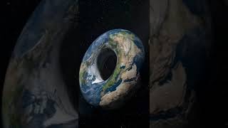 According to the laws of Physics, a donut shaped planet could actually exist.