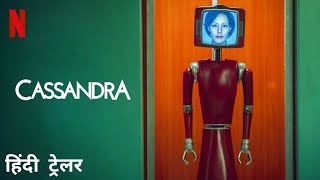Cassandra | Official Hindi Trailer | Netflix Original Series