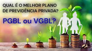 QUAL É O MELHOR PLANO DE PREVIDÊNCIA PRIVADA: PGBL ou VGBL? (WHAT IS THE BEST PENSION PLAN?) - ÁUDIO