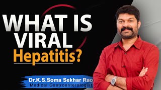 Hi9 | What Is viral Hepatitis? | Dr.K.S.Soma Sekhar Rao | Medical Gastroenterologist