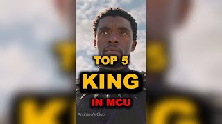 Top 5 King in Marvel Cinematic Universe (MCU)