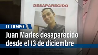 Familia busca a Juan Francisco Marles desaparecido en Soacha desde el 13 de diciembre| El Tiempo