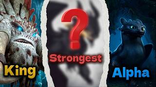 Is Toothless Really the Strongest Dragon in How to Train Your Dragon?