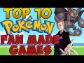 TOP 10 POKEMON FAN MADE GAMES EVER