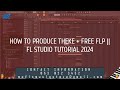 HOW TO PRODUCE THEKE + FREE FLP || FL STUDIO TUTORIAL 2024