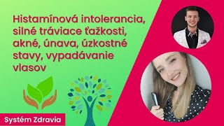 Histamínová intolerancia, akné, únava, úzkostné stavy, vypadávanie vlasov - ako z toho von?