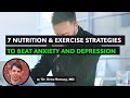 7 Nutrition & Exercise Strategies to Beat Depression & Anxiety w Dr. Drew Ramsey MD