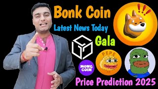 Bonk Coin Latest News Today | Gala Coin | PePe2.0 Coin | Mong Coin | BoBEth Coin Price Prediction