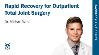 Rapid Recovery for Outpatient Total Joint Surgery