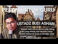 PESAN UNTUK GURU | Ustadz Budi Ashari Lc #kajian #parentingnabawi