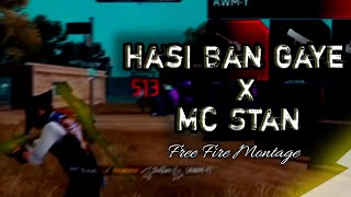 Hasi Ban Gaye x Mc Stan Free Fire Montage🔥 | Free Fire Song Status | Free Fire Status