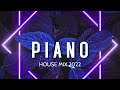 piano house mix 2022