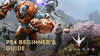 Paragon - PS4 Beginner's Guide