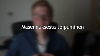 Masennuksesta toipuminen (Oma kokemukseni)