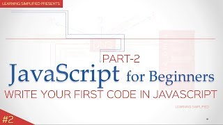 JavaScript Tutorial for Beginners #2-Write your First Code
