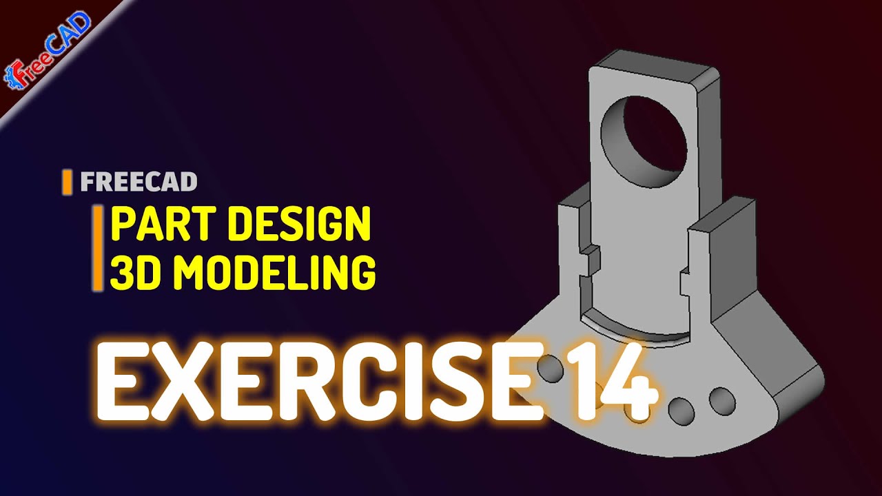 Exercise 14 Freecad Basic Part Design Tutorial For Beginner Youtube
