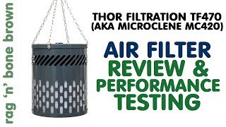 Air Filter For The Small Workshop - Review and Testing The Thor Filtration TF470 (AKA MC420)