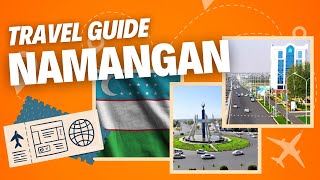 Namangan Travel Guide