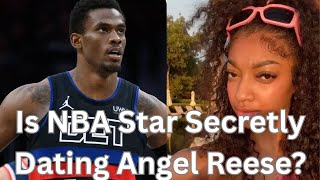 Is NBA Star Secretly Dating Angel Reese?