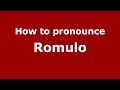 How to pronounce Romulo (Spanish/Argentina) - PronounceNames.com