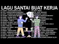 Lagu Santai Saat Kerja 🏆 Bagus Untuk Menaikan Mood Kerja Terbaru 2024🏆Judika,ST12,NaFF,Afgan