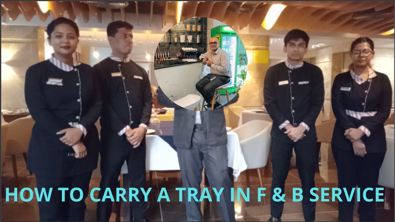 How To Carry A Tray With Food Waiter Training Restaurant Training