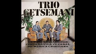 TRIO GETSEMANI (NADIE PUDO AMARME COMO CRISTO) 1983 LP COMPLETO VOL.2