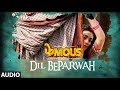 Dil Beparwah Full Audio | Phamous | Jimmy Sheirgill | Shriya Saran | Jubin Nautiyal & Jonita Gandhi