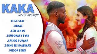 KAKA Romantic Hit Songs | Audio Jukebox 2020 | Keh Len De | Temporary Pyar | Libaas | KAKA