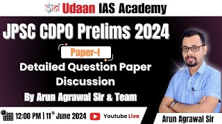 JPSC CDPO Prelims 2024 | Paper-1 | Question Paper Discussion | Arun Agrawal Sir \u0026 Team #cdpo