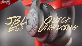 JBL E65BTNC Quick Unboxing