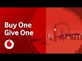 Buy One Give One | Vodafone UK