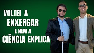 MILAGRE! Ele voltou a enxergar após 6 anos de cegueira absoluta: NEM A MEDICINA EXPLICA  (E.6 T.1)