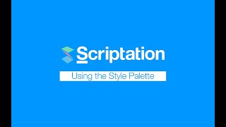 Customize your notes with the Style Palette | Scriptation Tutorial