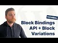 Using Block Variations with the Block Bindings API