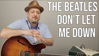 Beatles - Don't Let Me Down - How to Play on Guitar - Lesson Tutorial