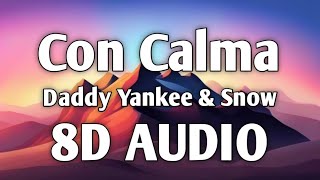 Daddy Yankee & Snow - Con Calma (8D AUDUO)
