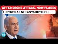 Bid To Kill Netanyahu? After Drone Attack, Now Flares Fired At Israeli PM’s House | Iran | Hezbollah